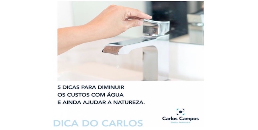 5 DICAS PARA DIMINUIR OS CUSTOS COM ÁGUA E AINDA AJUDAR A NATUREZA