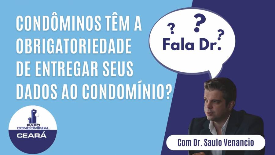 Condôminos têm a obrigatoriedade de entregar seus dados ao condomínio?