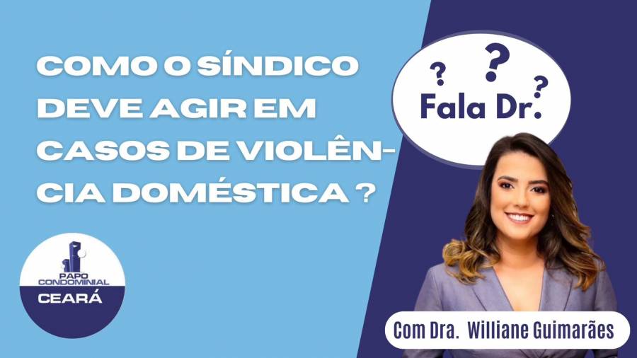 Como o síndico deve agir em casos de violência doméstica? - Fala Dr