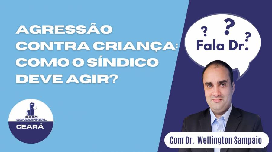 Como o síndico deve agir em casos de agressão contra crianças? - Fala Dr.