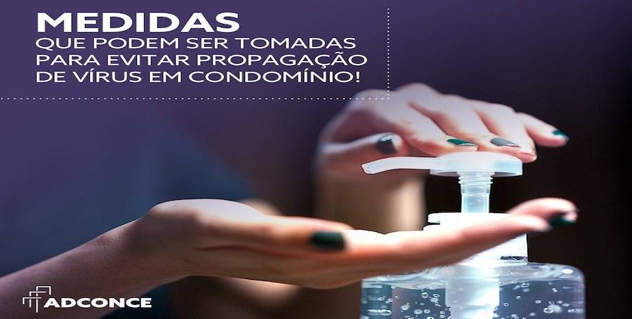 ADCONCE informa quais as medidas que podem ser tomadas para evitar a propagação de Vírus em Condominio.