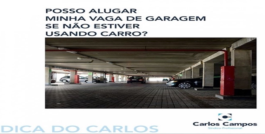 Posso alugar minha vaga de garagem?